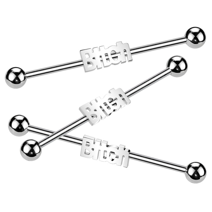 "Bitch" 316L Surgical Steel Industrial Barbell